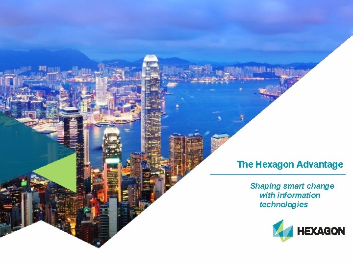The Hexagon Advantage Shaping smart change with information technologies 