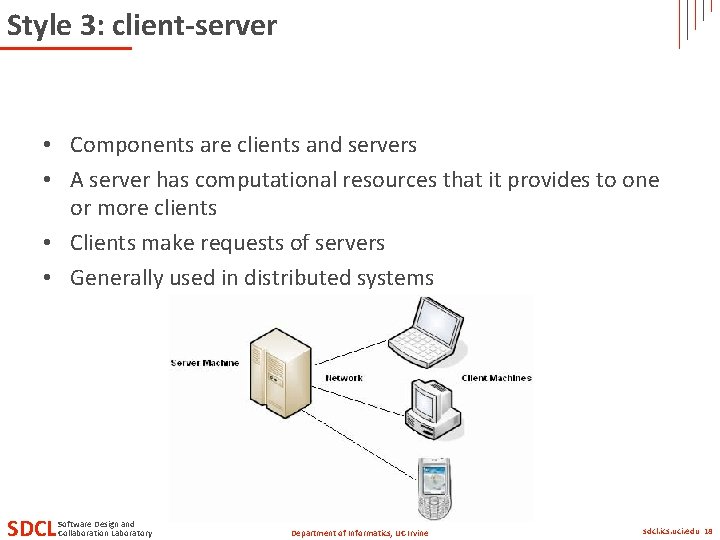 Style 3: client-server • Components are clients and servers • A server has computational Style 3: client-server • Components are clients and servers • A server has computational