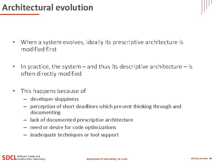 Architectural evolution • When a system evolves, ideally its prescriptive architecture is modified first Architectural evolution • When a system evolves, ideally its prescriptive architecture is modified first