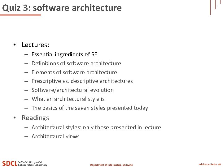 Quiz 3: software architecture • Lectures: – – – – Essential ingredients of SE Quiz 3: software architecture • Lectures: – – – – Essential ingredients of SE