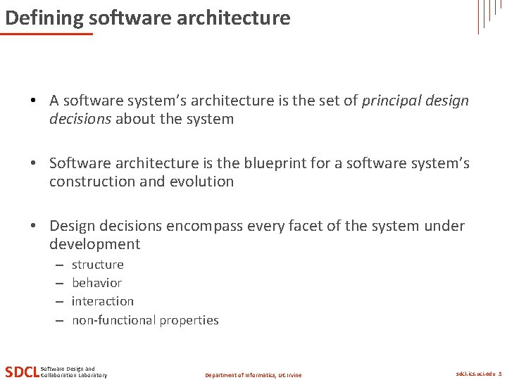 Defining software architecture • A software system’s architecture is the set of principal design Defining software architecture • A software system’s architecture is the set of principal design