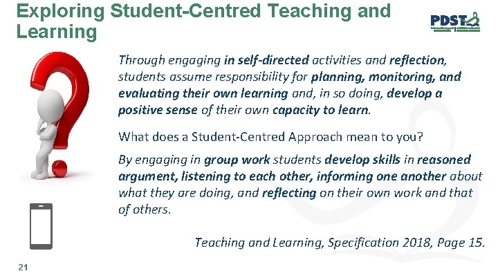 Exploring Student-Centred Teaching and Learning Through engaging in self-directed activities and reflection, students assume