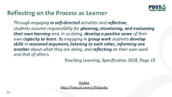 Reflecting on the Process as Learner Through engaging in self-directed activities and reflection, students