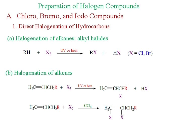 Preparation of Halogen Compounds A Chloro, Bromo, and Iodo Compounds 1. Direct Halogenation of