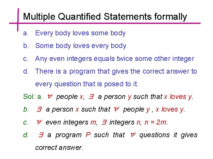 Multiple Quantified Statements formally a. Every body loves some body b. Some body loves