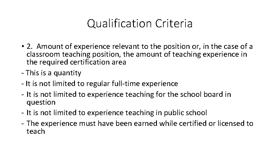 Qualification Criteria • 2. Amount of experience relevant to the position or, in the