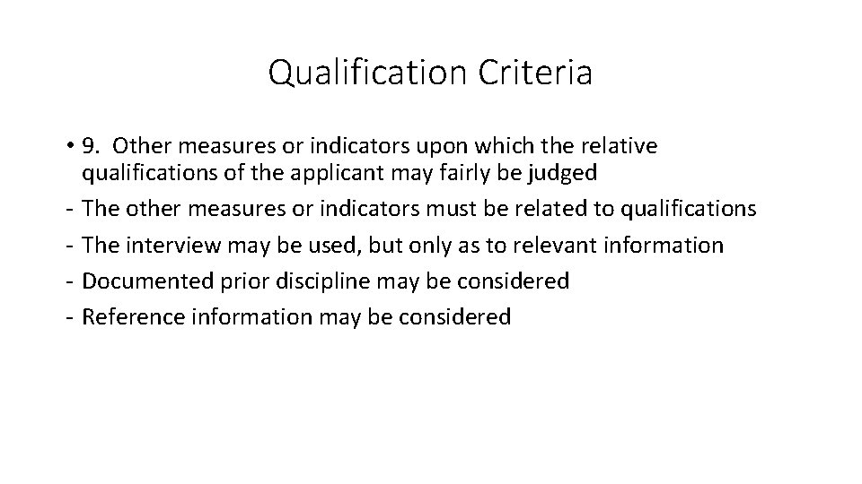 Qualification Criteria • 9. Other measures or indicators upon which the relative qualifications of