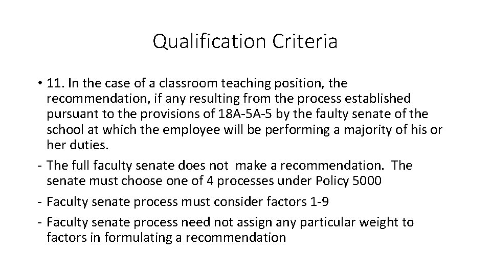 Qualification Criteria • 11. In the case of a classroom teaching position, the recommendation,