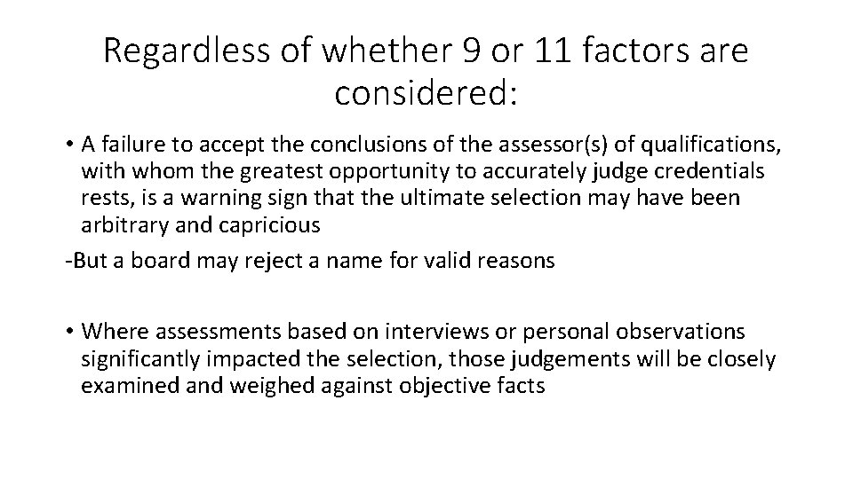 Regardless of whether 9 or 11 factors are considered: • A failure to accept
