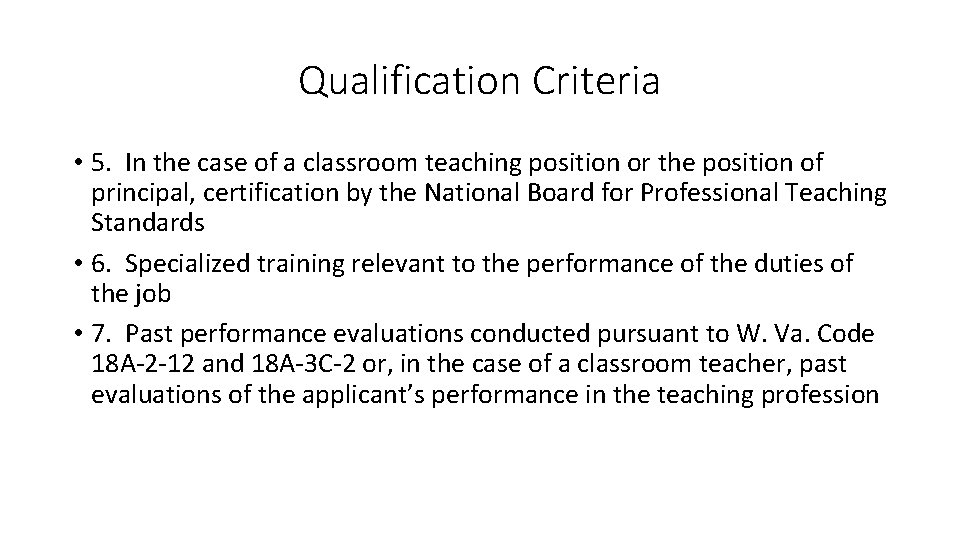 Qualification Criteria • 5. In the case of a classroom teaching position or the