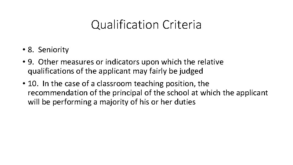 Qualification Criteria • 8. Seniority • 9. Other measures or indicators upon which the