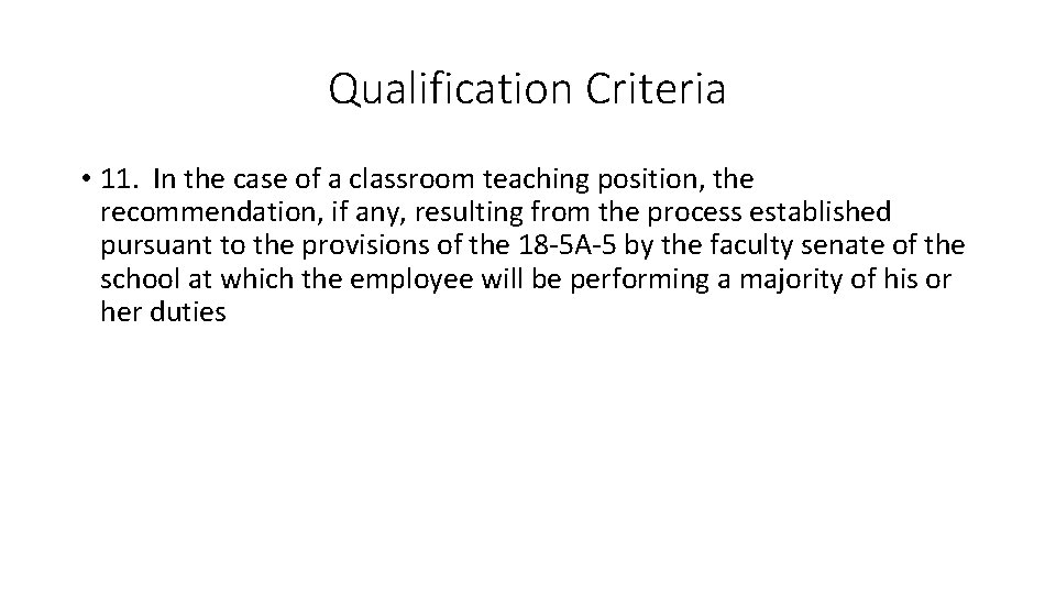 Qualification Criteria • 11. In the case of a classroom teaching position, the recommendation,