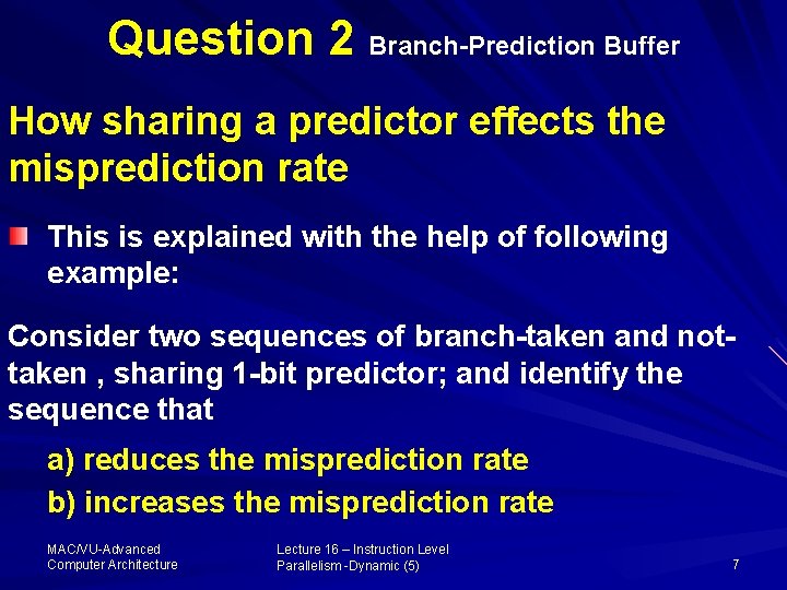 Question 2 Branch-Prediction Buffer How sharing a predictor effects the misprediction rate This is