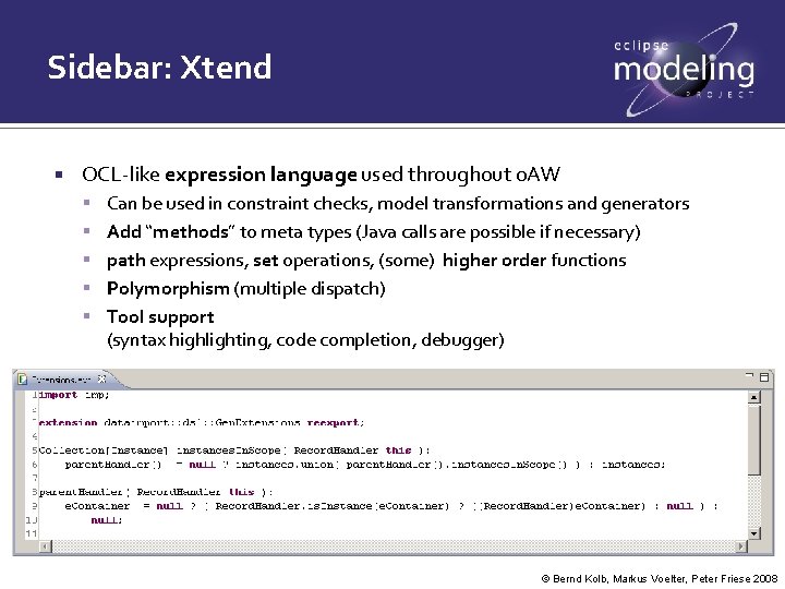 Sidebar: Xtend OCL-like expression language used throughout o. AW Can be used in constraint