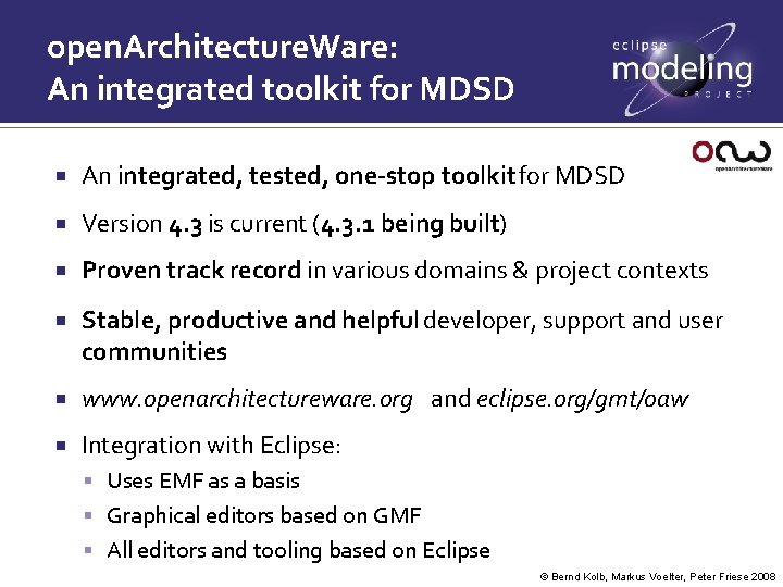 open. Architecture. Ware: An integrated toolkit for MDSD An integrated, tested, one-stop toolkit for