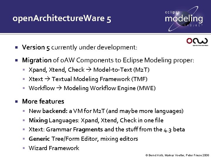 open. Architecture. Ware 5 Version 5 currently under development: Migration of o. AW Components
