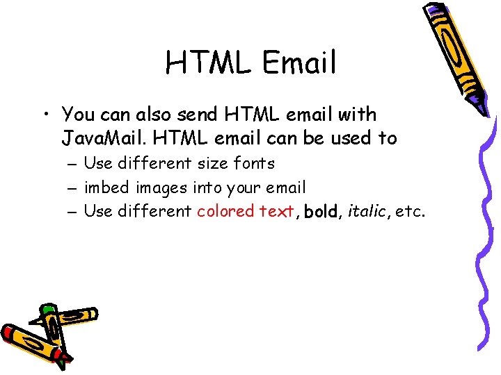 HTML Email • You can also send HTML email with Java. Mail. HTML email