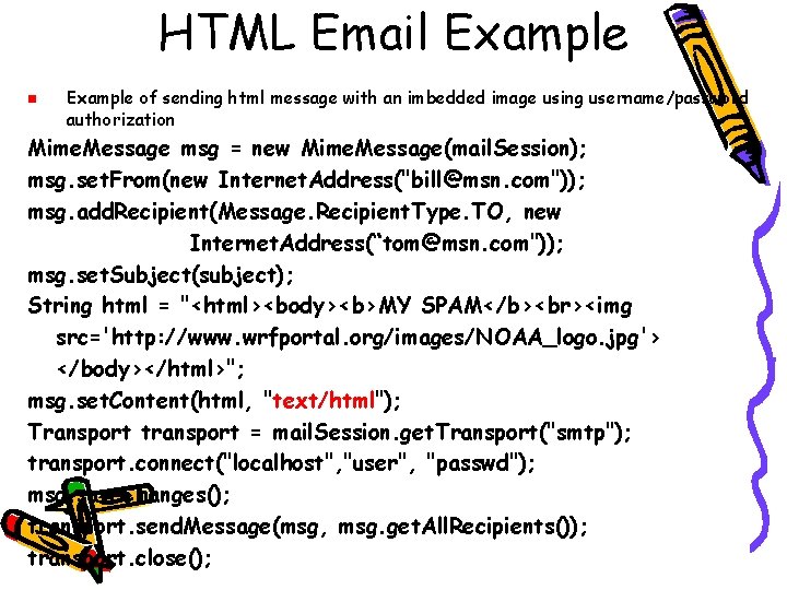 HTML Email Example n Example of sending html message with an imbedded image using