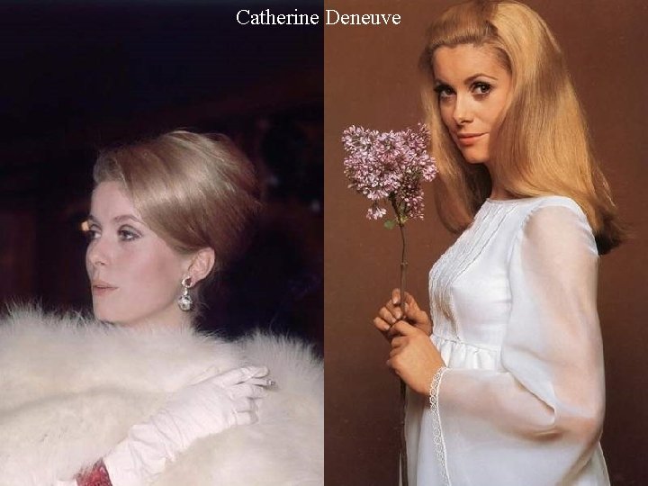 Catherine Deneuve 