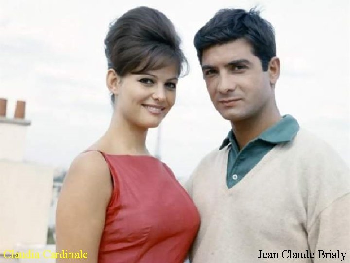 Claudia Cardinale Jean Claude Brialy 