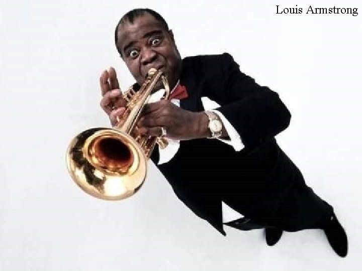 Louis Armstrong 