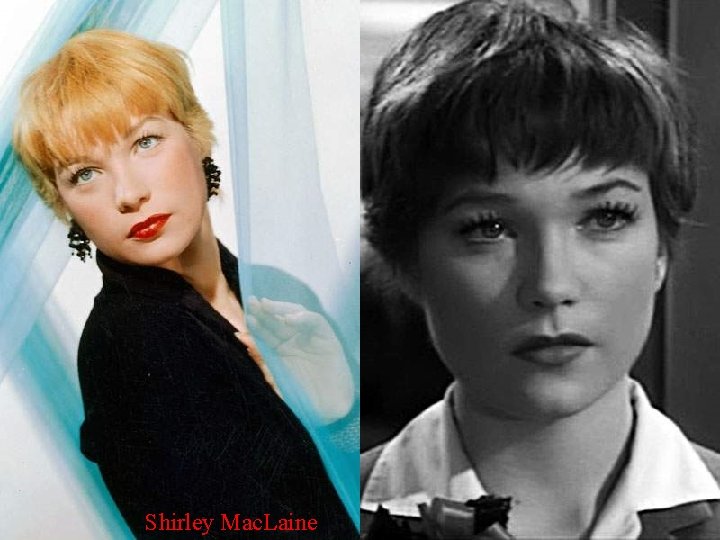 Shirley Mac. Laine 