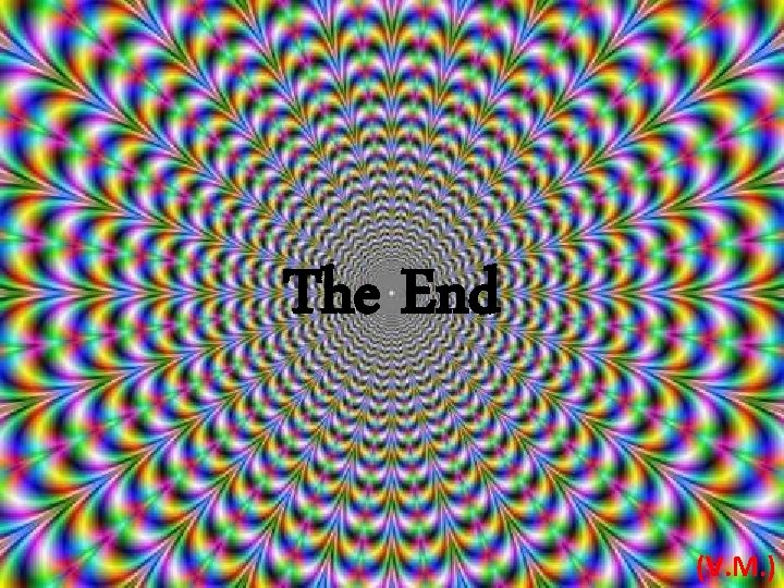 The End (V. M. ) 
