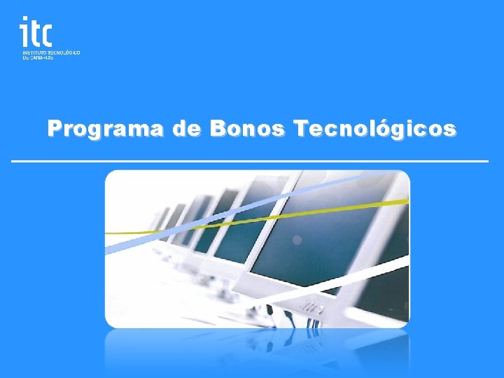 Programa de Bonos Tecnológicos 