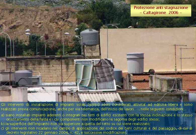Protezione anti stagnazione - Caltagirone 2006 - Gli interventi di installazione di impianti solari Protezione anti stagnazione - Caltagirone 2006 - Gli interventi di installazione di impianti solari