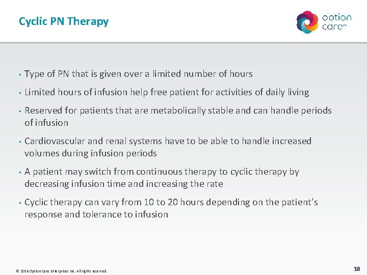 Cyclic PN Therapy • Type of PN that is given over a limited number