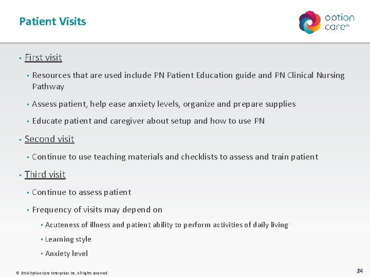 Patient Visits • • First visit • Resources that are used include PN Patient