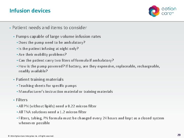 Infusion devices • Patient needs and items to consider • Pumps capable of large