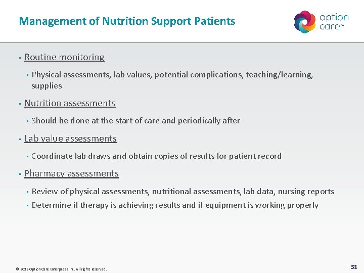 Management of Nutrition Support Patients • Routine monitoring • • Nutrition assessments • •