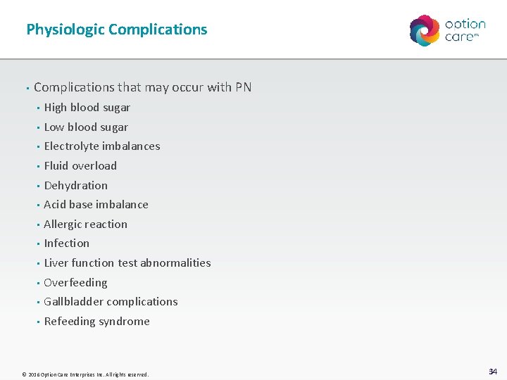 Physiologic Complications • Complications that may occur with PN • High blood sugar •