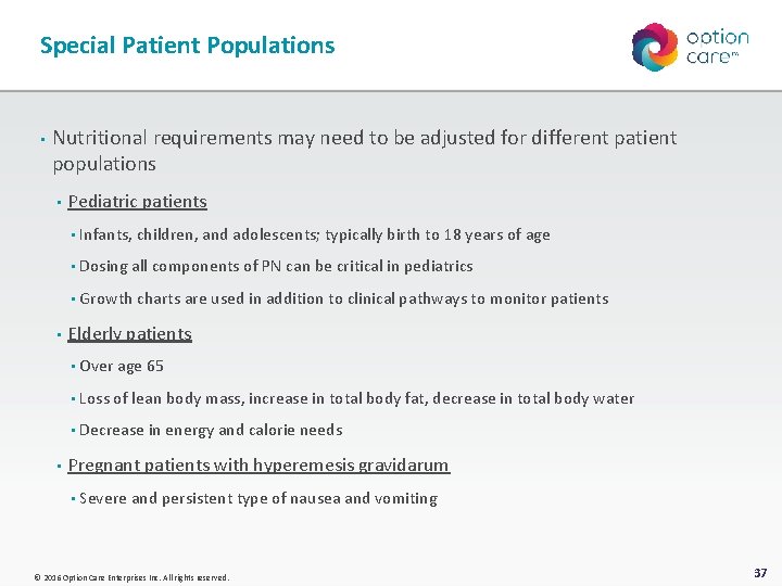 Special Patient Populations • Nutritional requirements may need to be adjusted for different patient