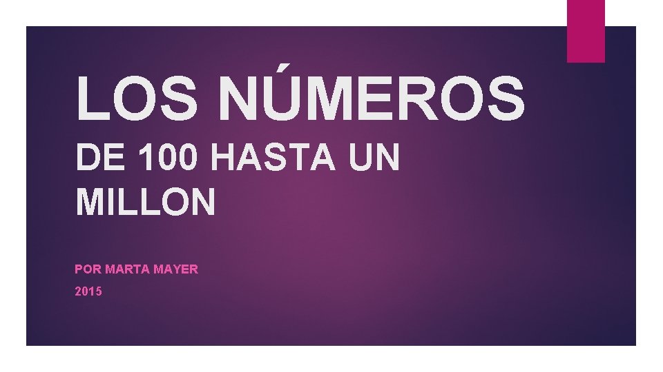 LOS NÚMEROS DE 100 HASTA UN MILLON POR MARTA MAYER 2015 
