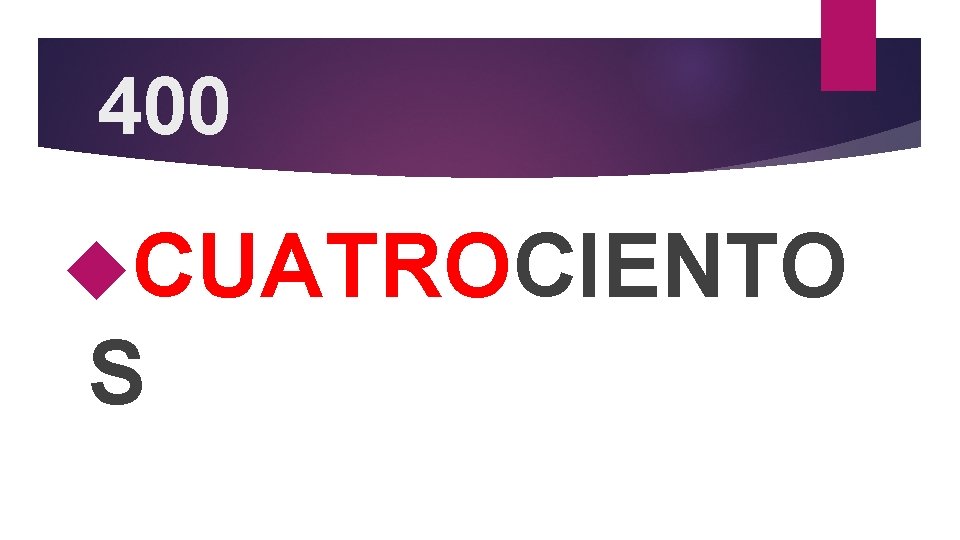 400 CUATROCIENTO S 
