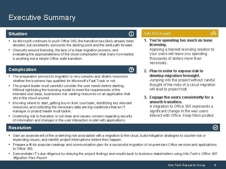 Executive Summary Situation Info-Tech Insight • As Microsoft continues to push Office 365, the