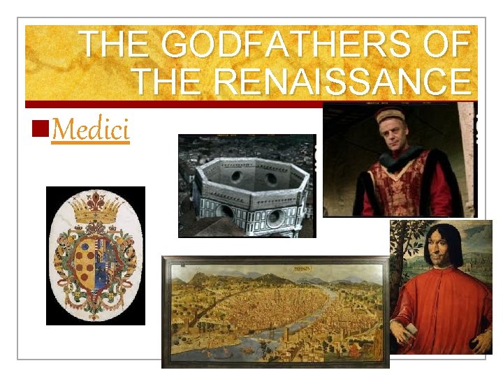 THE GODFATHERS OF THE RENAISSANCE n. Medici 