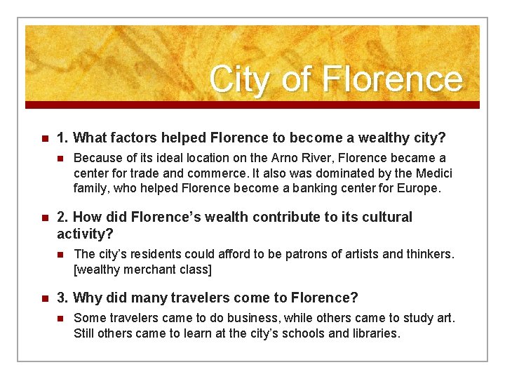 City of Florence n 1. What factors helped Florence to become a wealthy city?