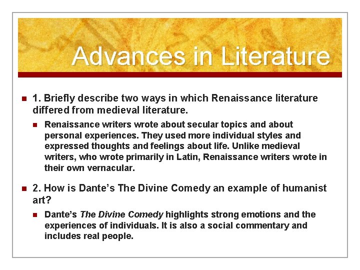 Advances in Literature n 1. Briefly describe two ways in which Renaissance literature differed