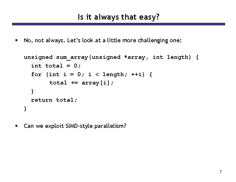 Is it always that easy? § No, not always. Let’s look at a little