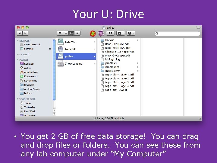 Your U: Drive • You get 2 GB of free data storage! You can Your U: Drive • You get 2 GB of free data storage! You can