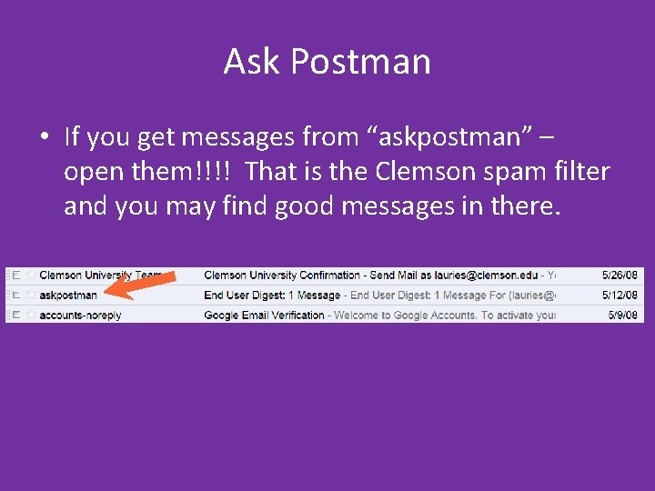 Ask Postman • If you get messages from “askpostman” – open them!!!! That is Ask Postman • If you get messages from “askpostman” – open them!!!! That is