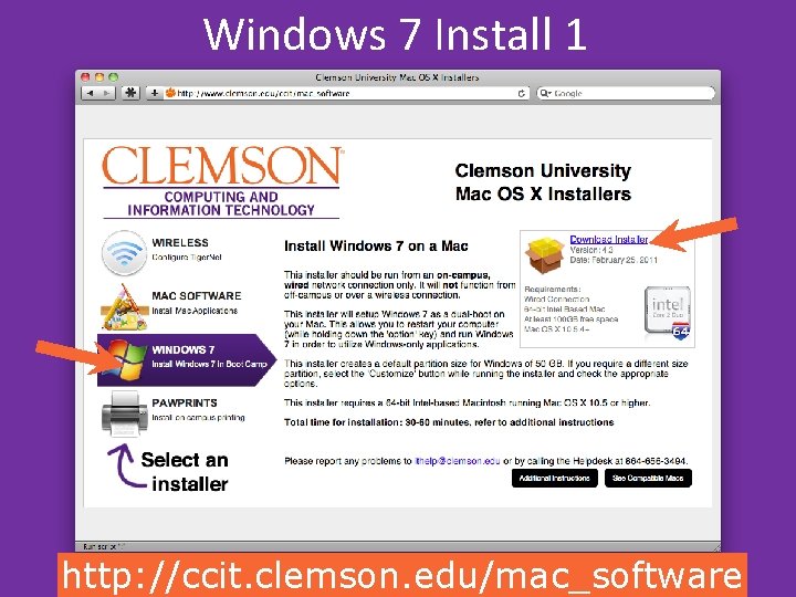 Windows 7 Install 1 http: //ccit. clemson. edu/mac_software Windows 7 Install 1 http: //ccit. clemson. edu/mac_software