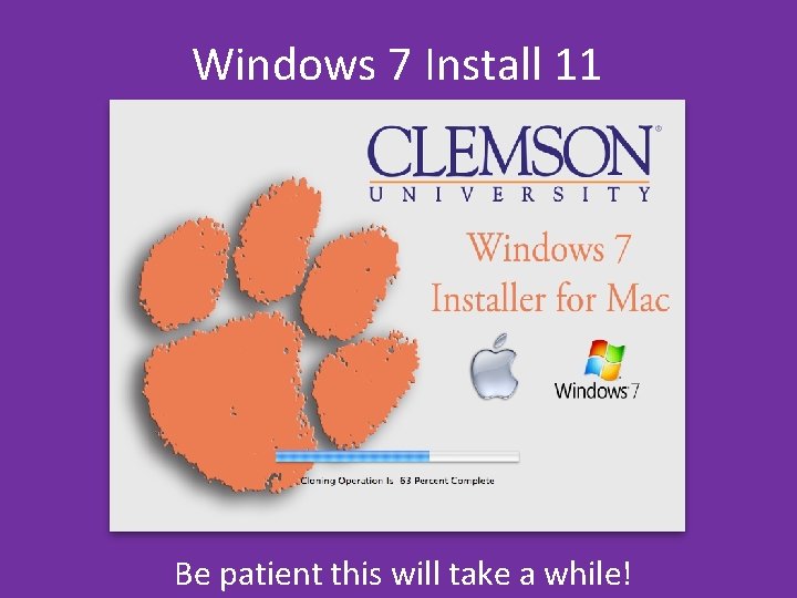 Windows 7 Install 11 Be patient this will take a while! Windows 7 Install 11 Be patient this will take a while!