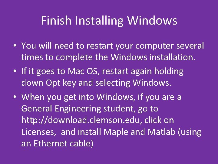Finish Installing Windows • You will need to restart your computer several times to Finish Installing Windows • You will need to restart your computer several times to