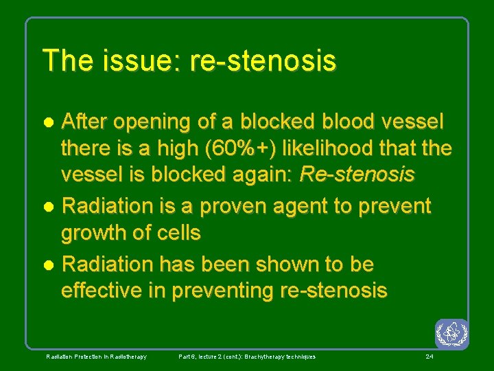 The issue: re-stenosis After opening of a blocked blood vessel there is a high