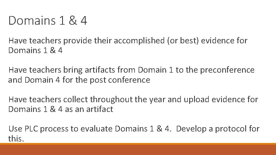 Domains 1 & 4 Have teachers provide their accomplished (or best) evidence for Domains
