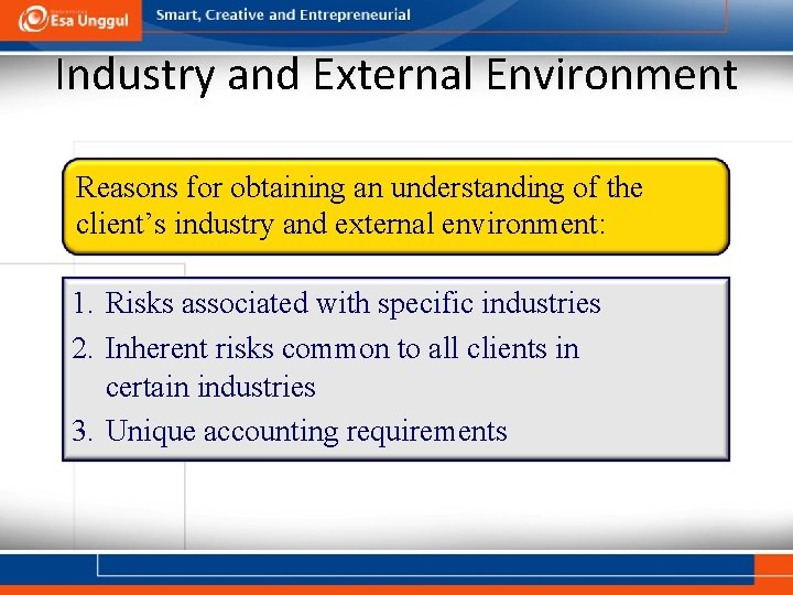 Industry and External Environment Reasons for obtaining an understanding of the client’s industry and